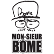 Mon-sieur Bome